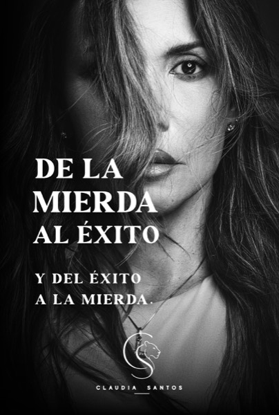 The cover of Claudia Santos's book, De la mierda al éxito